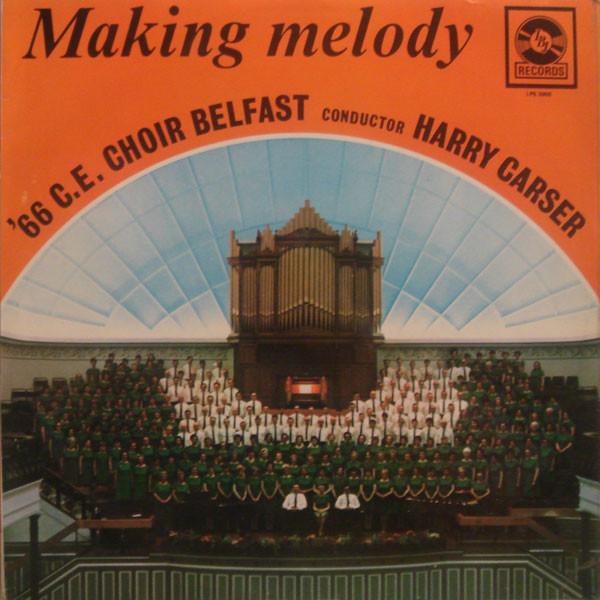 '66 C.E. Choir Belfast - Making Melody