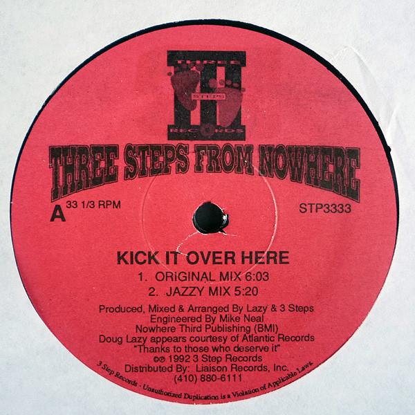 3 Steps From Nowhere - Kick It Over Here