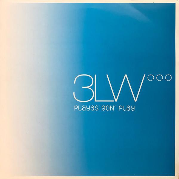 3LW - Playas Gon' Play