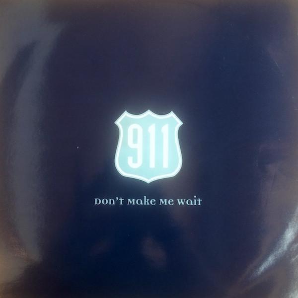 911  - Don't Make Me Wait