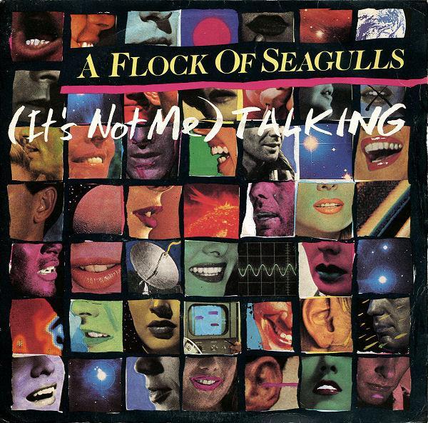 A Flock Of Seagulls - (It's Not Me) Talking