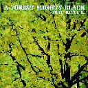 A Forest Mighty Black - High Hopes / Tides