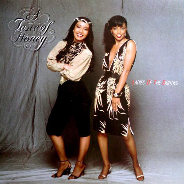A Taste Of Honey - Ladies Of The Eighties