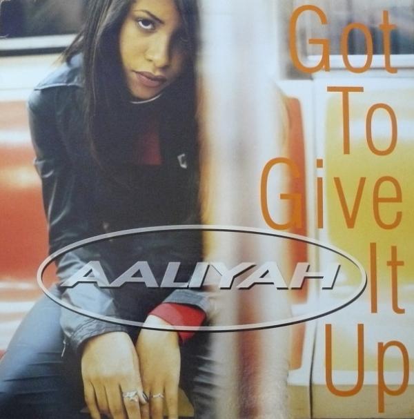 Aaliyah - Got To Give It Up