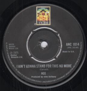 Ace (7) - I Ain't Gonna Stand For This No More