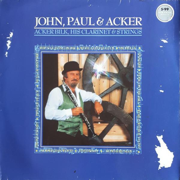 Acker Bilk His Clarinet And Strings - John, Paul & Acker