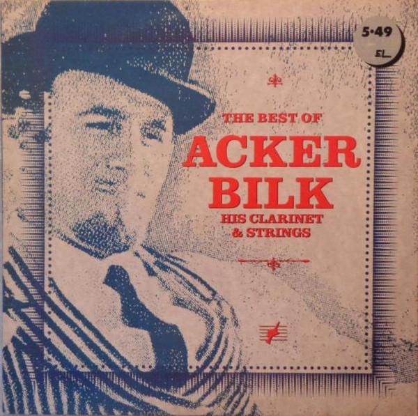 Acker Bilk His Clarinet And Strings - The Best Of