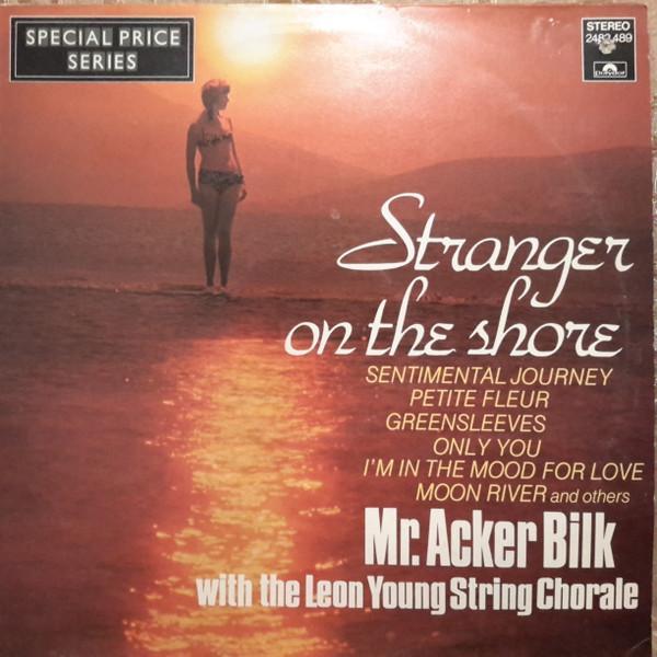 Acker Bilk, The Leon Young String Chorale - Stranger On The Shore