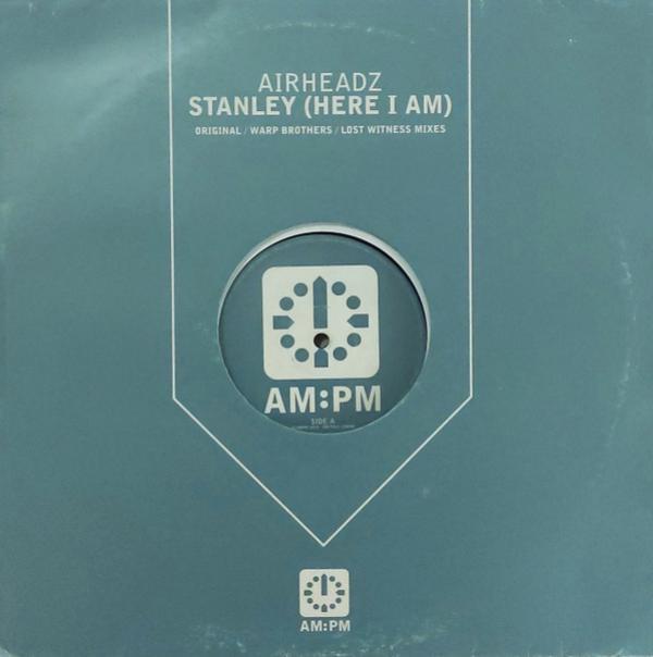 Airheadz - Stanley (Here I Am)