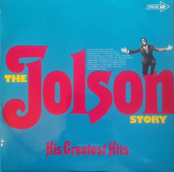 Al Jolson - The Jolson Story (His Greatest Hits)