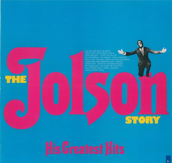 Al Jolson - The Jolson Story (His Greatest Hits)