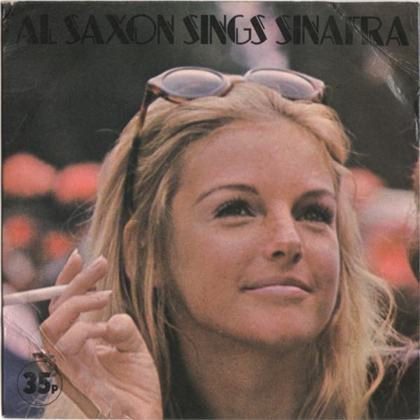 Al Saxon - Al Saxon Sings Sinatra