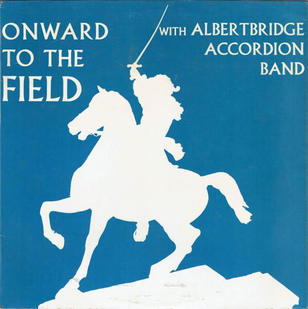 Albertbridge Accordion Band - Onward To The Field
