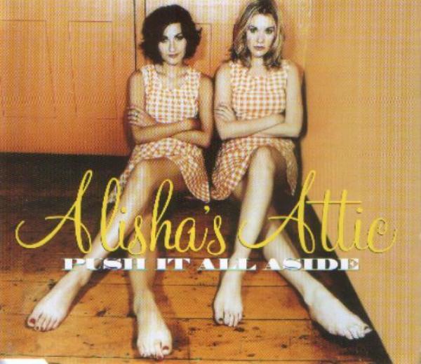 Alisha's Attic - Push It All Aside