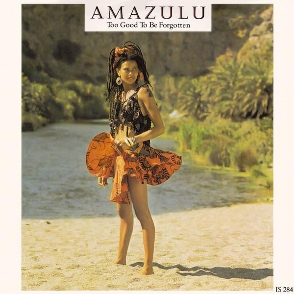 Amazulu - Too Good To Be Forgotten