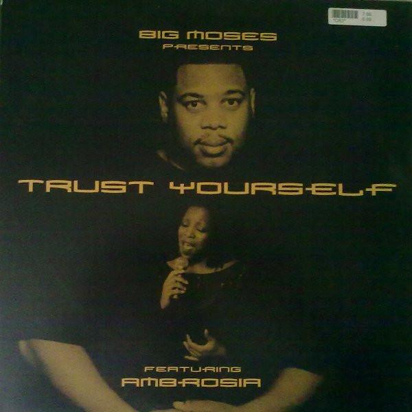 Ambrosia, Big Moses - Trust Yourself