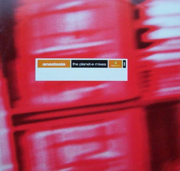 Anastasia - Anastasia (The Planet-E Mixes)