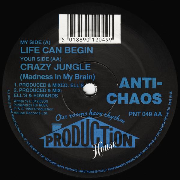 Anti-Chaos - Life Can Begin / Crazy Jungle (Madness In My Brain)