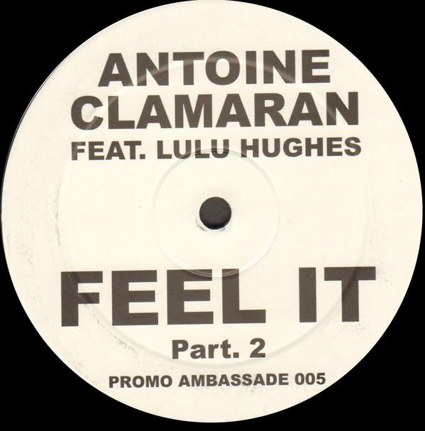 Antoine Clamaran, Lulu Hughes - Feel It (Part 2)