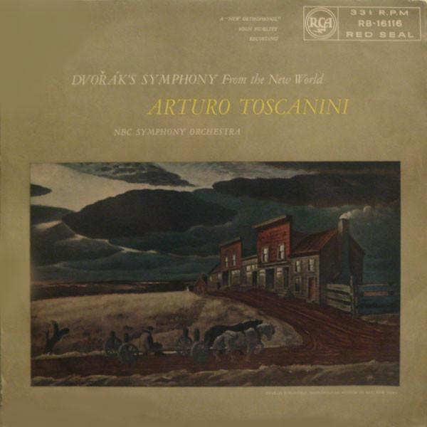Antonín Dvořák, Arturo Toscanini, NBC Symphony Orchestra - Dvořák's Symphony From The New World / Symphony No. 5, In E Minor, Op. 95
