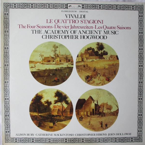 Antonio Vivaldi, The Academy Of Ancient Music, Christopher Hogwood, Alison Bury, Catherine Mackintosh, Christopher Hirons, John Holloway - Le Quattro Stagioni = The Four Seasons = Die Vier Jahreszeiten = Les Quatre Saisons