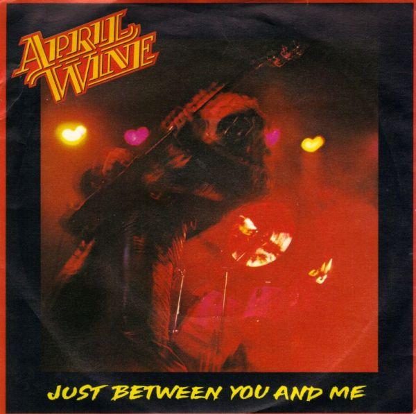 April Wine - Just Between You And Me