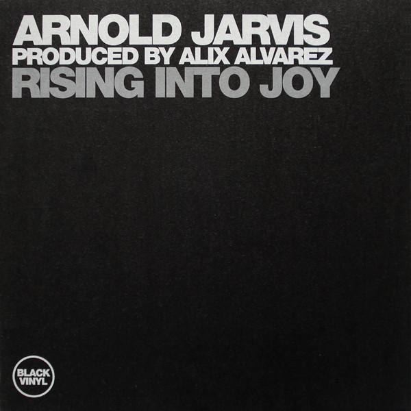 Arnold Jarvis, Alix Alvarez - Rising Into Joy