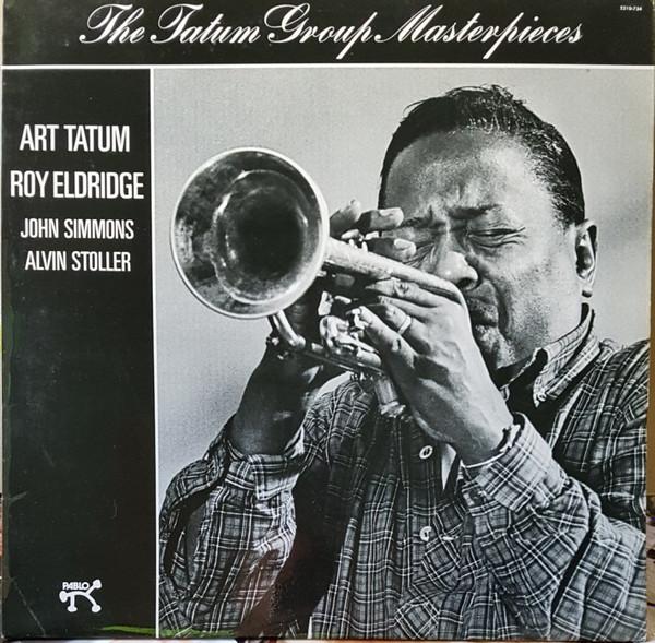 Art Tatum, Roy Eldridge, John Simmons, Alvin Stoller - The Tatum Group Masterpieces