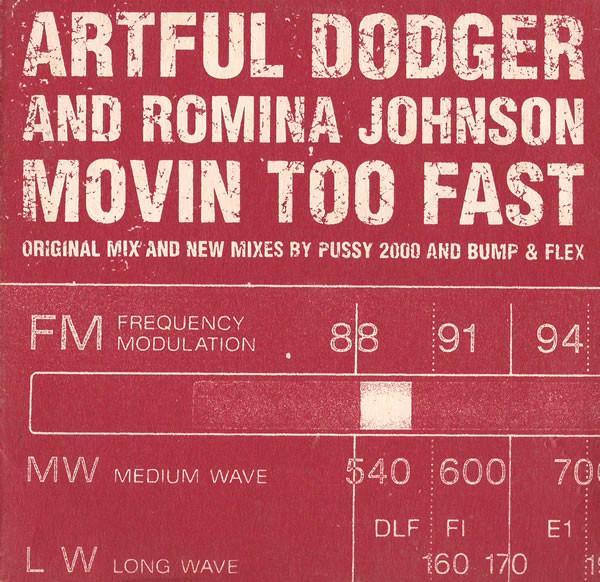 Artful Dodger, Romina Johnson - Movin Too Fast