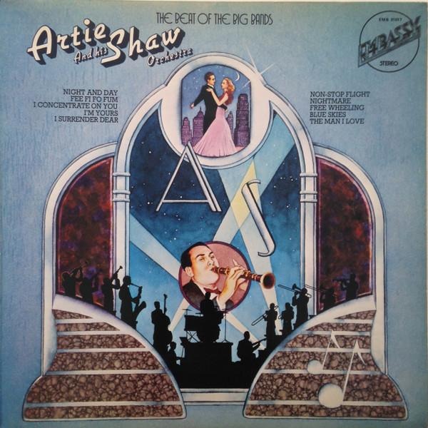 Artie Shaw And His Orchestra - The Beat Of The Big Bands