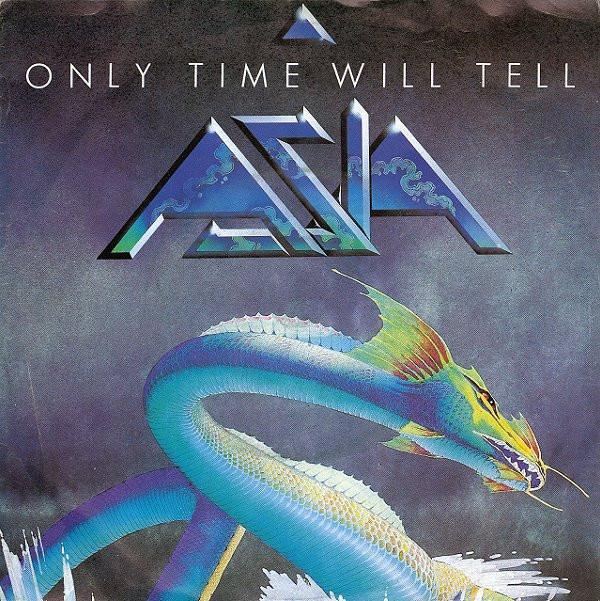 Asia (2) - Only Time Will Tell