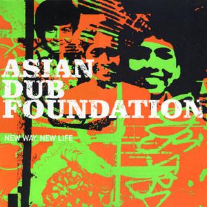 Asian Dub Foundation - New Way, New Life