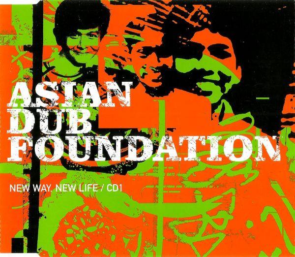 Asian Dub Foundation - New Way, New Life