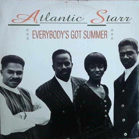 Atlantic Starr - Everybody's Got Summer