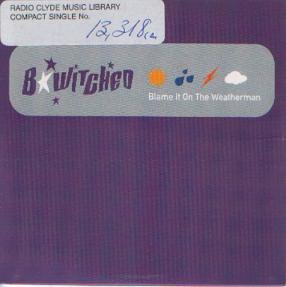 B*Witched - Blame It On The Weatherman