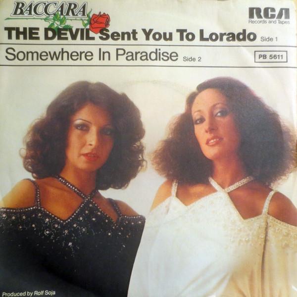 Baccara - The Devil Sent You To Lorado