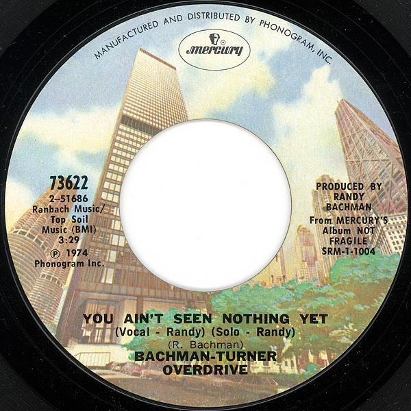 Bachman-Turner Overdrive - You Ain't Seen Nothing Yet