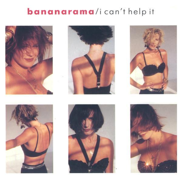 Bananarama - I Can't Help It