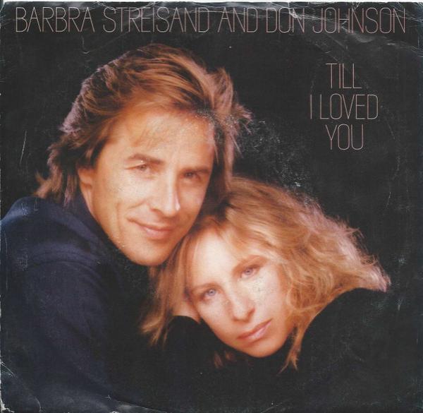 Barbra Streisand, Don Johnson - Till I Loved You
