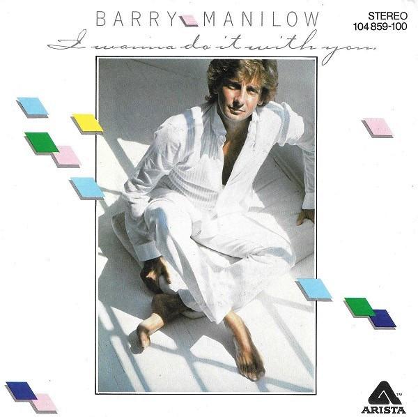 Barry Manilow - I Wanna Do It With You