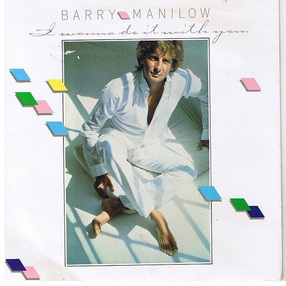 Barry Manilow - I Wanna Do It With You