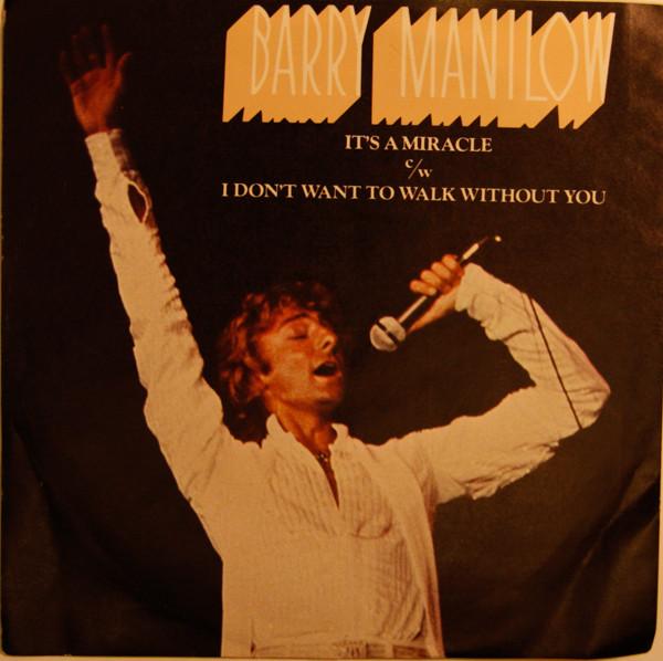 Barry Manilow - It's A Miracle / I Don't Want To Walk Without You
