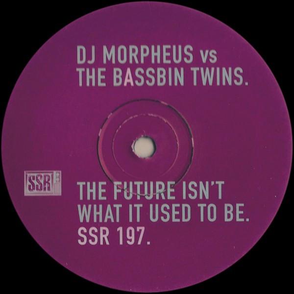 Bassbin Twins, DJ Morpheus - The Future Isn't What It Used To Be