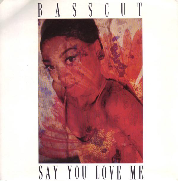 Basscut - Say You Love Me