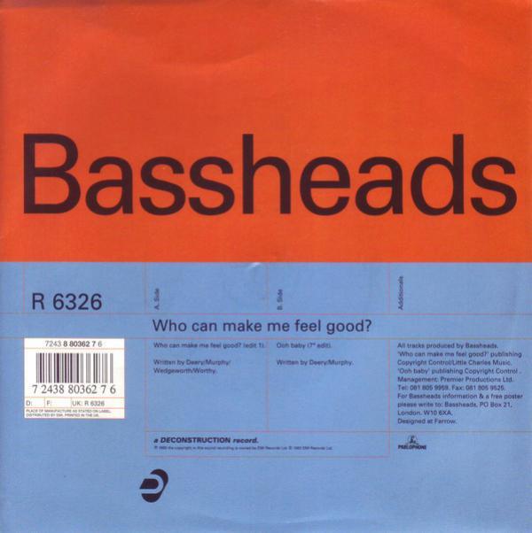 Bassheads - Who Can Make Me Feel Good?
