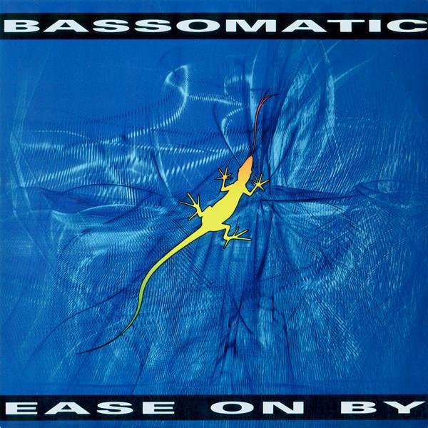 Bassomatic - Ease On By