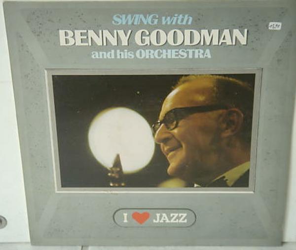 Benny Goodman And His Orchestra - Swing With Benny Goodman And His Orchestra