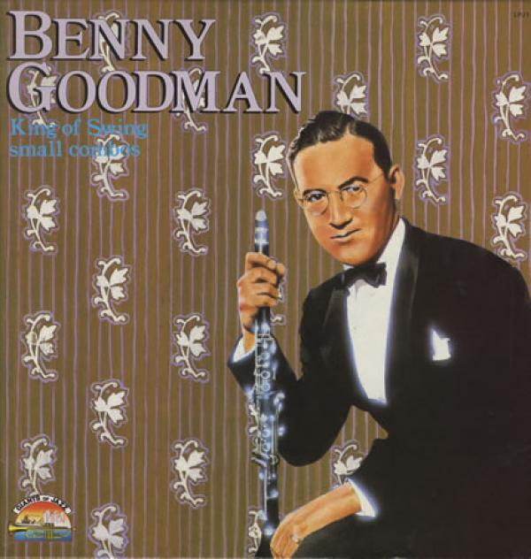 Benny Goodman - King Of Swing - Small Combos