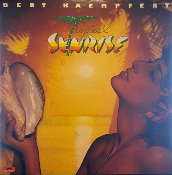 Bert Kaempfert - Tropical Sunrise