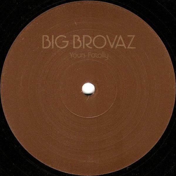 Big Brovaz - Yours Fatally